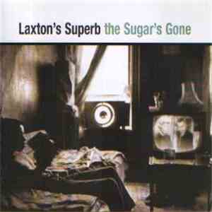 Laxton's Superb - The Sugar's Gone album flac