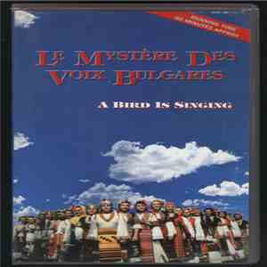 Le Mystère Des Voix Bulgares - A Bird Is Singing album flac