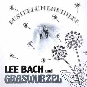Lee Bach Und Graswurzel - Pusteblumenkinder album flac
