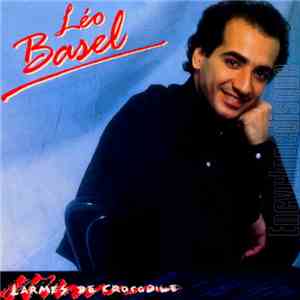 Léo Basel - Larmes De Crocodile album flac