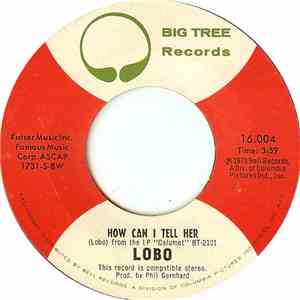Lobo  - How Can I Tell Her / Hope You're Proud Of Me Girl album flac