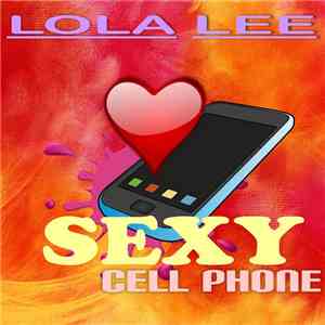 Lola Lee - Sexy Cell Phone album flac