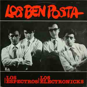 Los Ben Posta, Los Espectros , Los Electronicks - Grupos Españoles E Instrumentales album flac