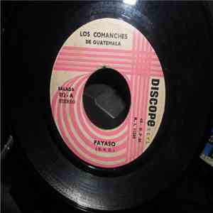Los Comanches de Guatemala - Payaso / Mi Amor Es Mas Joven Que El album flac