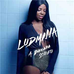 Ludmilla - A danada sou eu album flac
