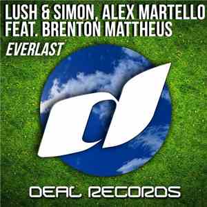 Lush & Simon, Alex Martello Feat. Brenton Mattheus - Everlast album flac