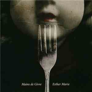 Mains De Givre - Esther Marie album flac