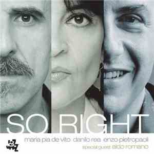 Maria Pia De Vito, Danilo Rea, Enzo Pietropaoli - So Right album flac