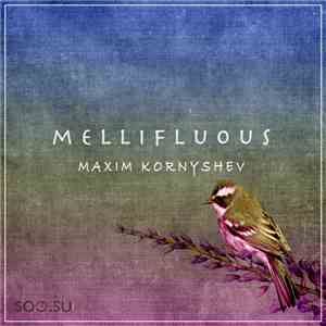 Maxim Kornyshev - Mellifluous album flac