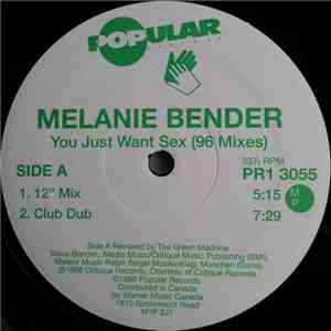 Melanie Bender - You Just Want Sex (96 Mixes) album flac