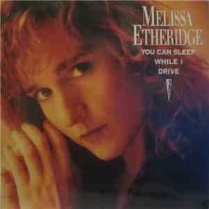 Melissa Etheridge - You Can Sleep While I Drive album flac