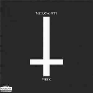 MellowHype - MellowHypeWeek album flac