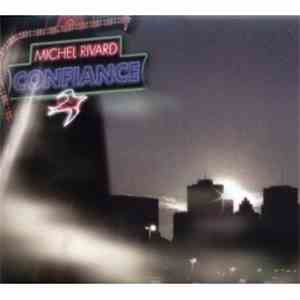 Michel Rivard - Confiance album flac