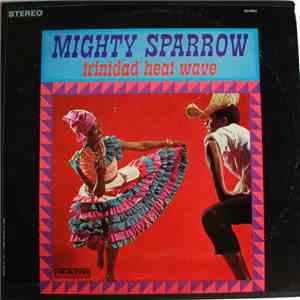 Mighty Sparrow - Trinidad Heat Wave album flac