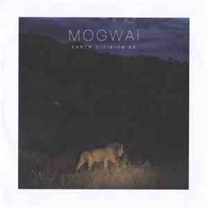 Mogwai - Earth Division EP album flac
