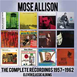 Mose Allison - The Complete Recordings 1957-1962 - Eleven Classic Albums album flac