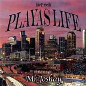 Mr. Joshay - Playas Life album flac