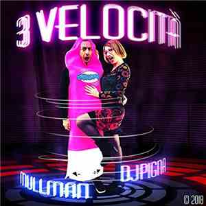 Mullman, DJPIGNA - 3 Velocità album flac