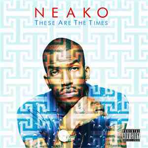 Neako - These Are The Times album flac