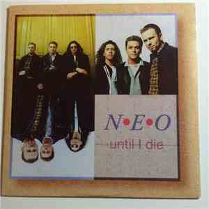 N•E•O - Until I Die album flac