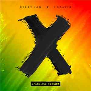 Nicky Jam x J Balvin - X (Spanglish Version) album flac