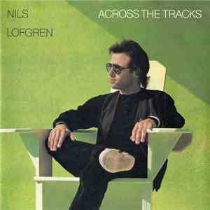 Nils Lofgren - Across The Tracks album flac