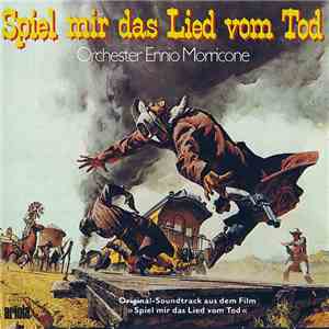 Orchester Ennio Morricone - Spiel Mir Das Lied Vom Tod album flac