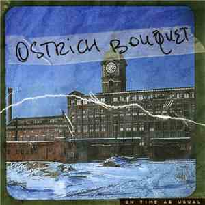 Ostrich Bouquet - On Time, As Usual album flac
