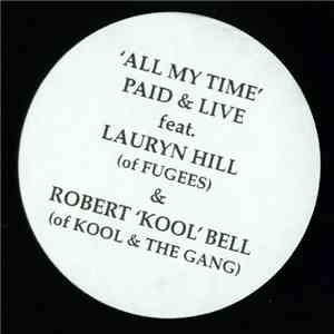Paid & Live - All My Time album flac