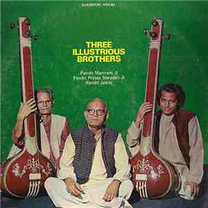 Pandit Maniram Ji, Pandit Pratap Narayan Ji, Pandit Jasraj - Three Illustrious Brothers album flac