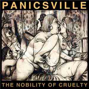 Panicsville - The Nobility Of Cruelty album flac