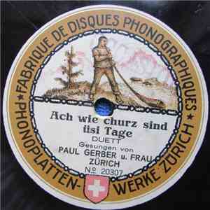 Paul Gerber und Frau - Ach Wie Churz Sind Uesi Tage / Zwöi Schümeli album flac