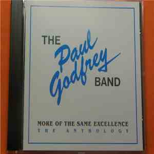Paul Godfrey Band - More Of The Same Excellence - The Anthology album flac