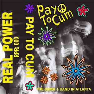 Pay To Cum - The Demo + Band In Atlanta album flac