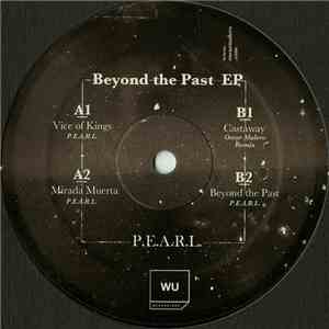 P.E.A.R.L. - Beyond The Past EP album flac