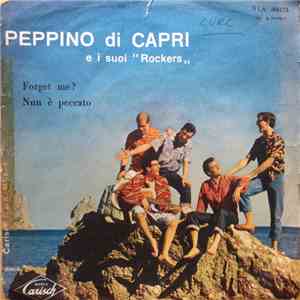 Peppino Di Capri E I Suoi Rockers - Forget Me? / Nun E' Peccato album flac