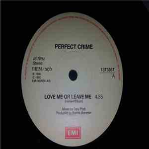 Perfect Crime  - Love Me Or Leave Me album flac