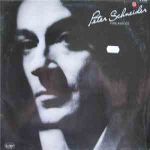 Peter Schneider  - Fire And Ice album flac