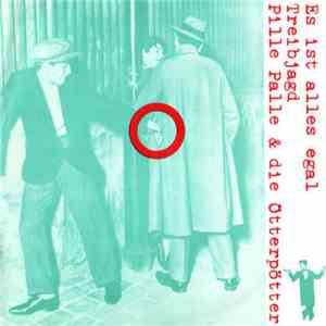 Pille Palle & Die Ötterpötter - Es Ist Alles Egal / Treibjagd album flac