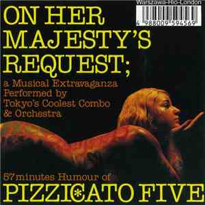 Pizzicato Five - On Her Majesty's Request album flac