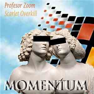Profesor Zoom & Scarlet Overkill - Momentum album flac
