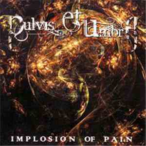 Pulvis Et Umbra - Implosion Of Pain album flac