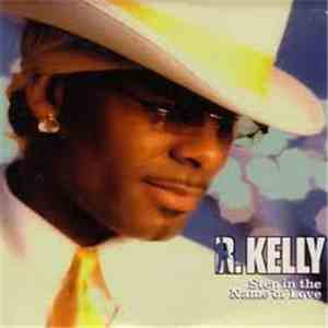 R. Kelly - Step In The Name Of Love album flac
