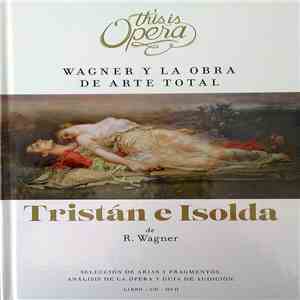 R. Wagner - Tristán E Isolda / Wagner Y La Obra De Arte Total album flac