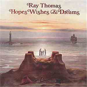 Ray Thomas - Hopes Wishes & Dreams album flac