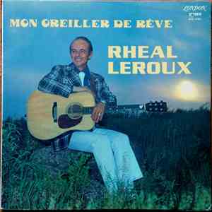 Rheal Leroux - Mon Oreiller De Rêve album flac