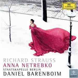 Richard Strauss - Anna Netrebko / Staatskapelle Berlin / Daniel Barenboim - Vier Letzte Lieder / Ein Heldenleben Op. 40 album flac