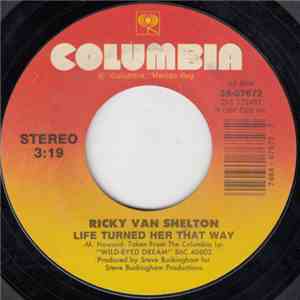 Ricky Van Shelton - Life Turned Her That Way album flac