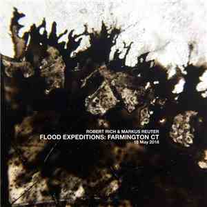Robert Rich & Markus Reuter - Flood Expeditions: Farmington CT, 15 May 2018 album flac