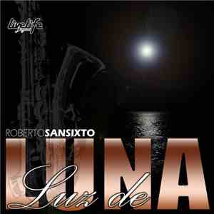 Roberto Sansixto & Silvia Rosh - Luz de Luna album flac
